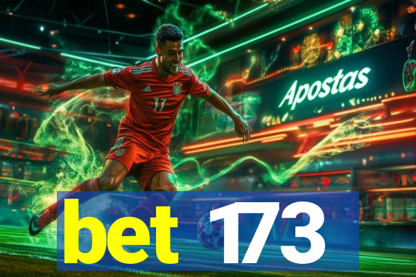 bet 173